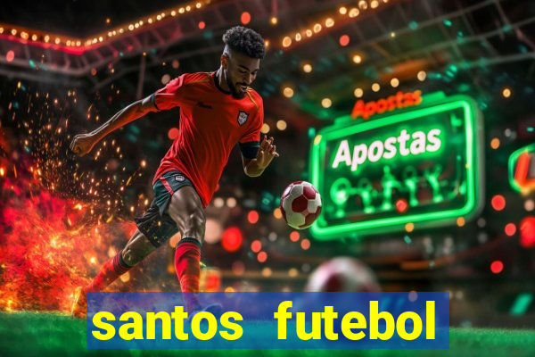 santos futebol clube peneiras